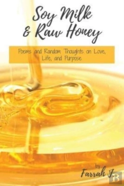 Bertrand.pt - Soy Milk And Raw Honey: Poems And Random