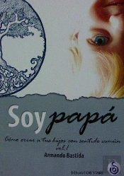 Soy Papa. Volumen I