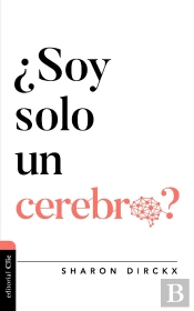 ¿Soy Solo Un Cerebro?