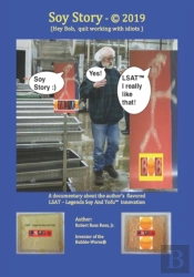 Soy Story  C  2019: Hey Bob, Quit Workin