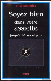 Soyez Bien Dans Votre Assiette ; Jusqu'À 80 Ans Et Plus