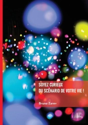 Soyez Curieux Du Scénario De Votre Vie !