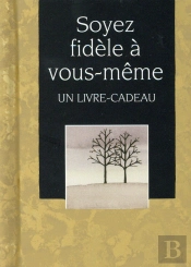 Soyez Fidèle À Vous-Même