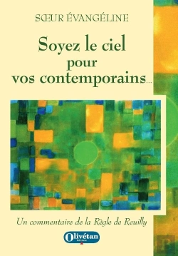 Bertrand.pt - Soyez Le Ciel Pour Vos Contemprains : Un Commentaire De La Règle De Reuilly