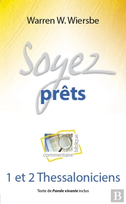 Bertrand.pt - Soyez Prêts : 1 Et 2 Thessoloniciens