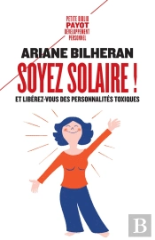 Soyez Solaire ! Et Libérez-Vous Des Personnalités Toxiques