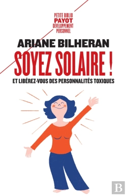Bertrand.pt - Soyez Solaire ! Et Libérez-Vous Des Personnalités Toxiques