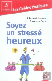 Soyez Un Stressé Heureux