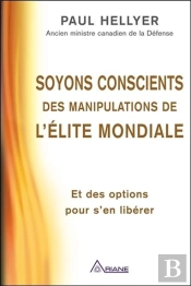 Soyons Conscients Des Manipulations De L'Elite Mondiale - Et Des Options Pour S'En Liberer