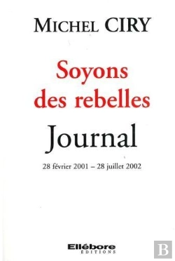 Bertrand.pt - Soyons Des Rebelles ; Journal, 28 Février 2001 - 28 Juillet 2002