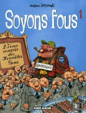 Soyons Fous T.1 (Nouvelle Presentation)