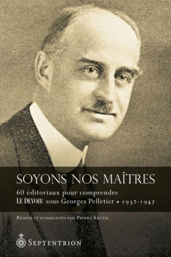 Bertrand.pt - Soyons Nos Maîtres ; 60 Éditoriaux Pour Mieux Comprendre Le Devoir