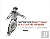 Soyons Snobs En Attendant Le Retour Des Papillons