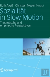 Sozialitat In Slow Motion