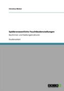 Spaã‚Â¤Tbronzezeitliche Feuchtbodensiedlungen