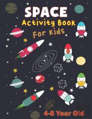 Space Activity Book For Kids 4-8 Year Old