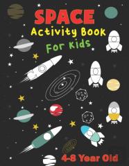 Space Activity Book For Kids 4-8 Year Old