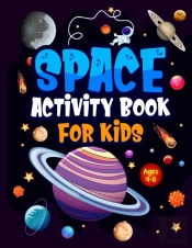 Space Activity Book For Kids Ages 4-8