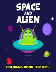 Space And Alien Coloring Book For Kids