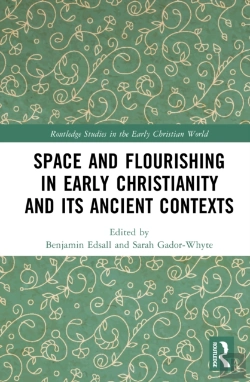 Bertrand.pt - Space And Flourishing In Early Christianity And Its Ancient Contexts