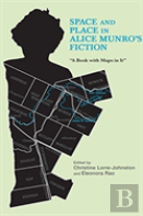 Space And Place In Alice Munro'S Fiction
