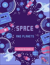 Space And Planets Coloring Book For Kids Ages 4-8