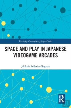 Bertrand.pt - Space And Play In Japanese Videogame Arcades