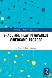 Space And Play In Japanese Videogame Arcades