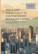 Space And Subjectivity In Contemporary Brazilian Cinema
