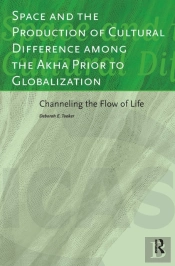 Space And The Production Of Cultural Difference Among The Akha Prior To Globalization