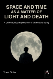 Space And Time As A Matter Of Light And Death
