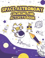 Space Astronomy Coloring And Activity Book