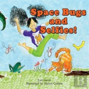 Space Bugs And Selfies