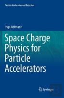 Space Charge Physics For Particle Accelerators