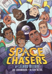 Space Chasers By Leland Melvin