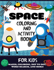 Space Coloring And Activity Book For Kids