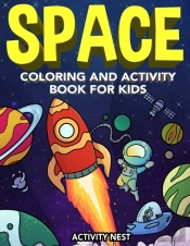 Space Coloring And Activity Book For Kids