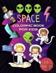 Space Coloring Book For Kids 4-8 Year Old