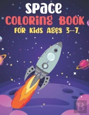 Space Coloring Book For Kids Ages 3--7