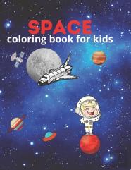 Space Coloring Book For Kids Ages 3-8