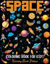 Space Coloring Book For Kids Of All Ages