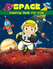 Space Coloring Book For Kids: Super Fun