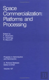Space Commercialization: Platforms And Processing