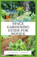 Space Gardening Guide For Novice