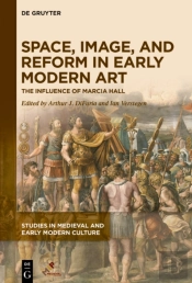 Space, Image, And Reform In Early Modern Art