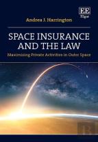 Space Insurance And The Law - Maximizing Private Activities In Outer Space