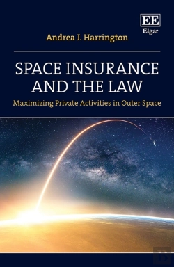Bertrand.pt - Space Insurance And The Law - Maximizing Private Activities In Outer Space