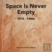 Space Is Never Empty 1975 - 1980s