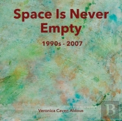 Space Is Never Empty 1990s - 2007