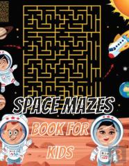 Space Mazes Book For Kids